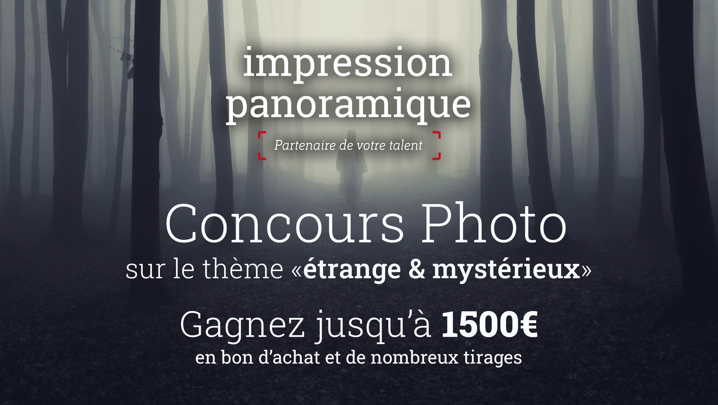 Concours photo 2023 sur le thème «étrange & mystérieux», gagnez jusqu’à 1500€ en bon d’achat et de nombreux tirages !